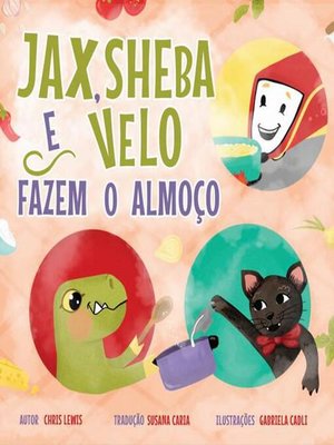 cover image of Jax, Sheba e Velo Fazem o Almoço